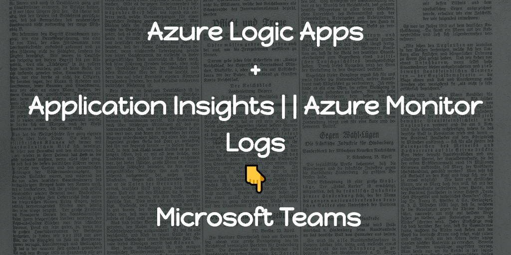 Azure Logic Apps - Get Application Insights/Azure Monitor Logs Query Result on Microsoft Teams