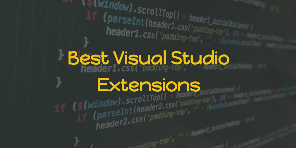 filthy eksotisk Signal Best Visual Studio Extensions | Abhith Rajan